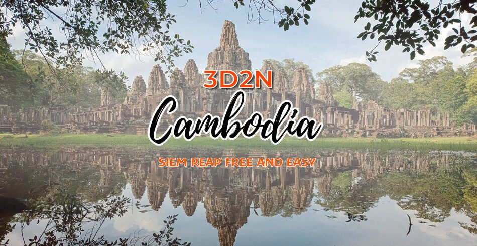 3D2N SIEM REAP FREE AND EASY